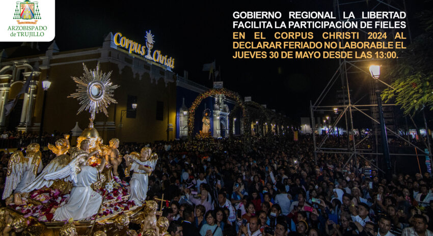 Gobierno Regional La Libertad facilita la participación de los fieles en el Corpus Christi, con la declaratoria del feriado no laborable